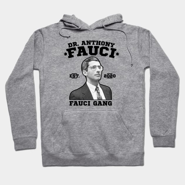 Dr. Fauci Gang, Anthony Fauci Gang, Fauci Club. Hoodie by VanTees